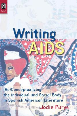 [预订]Writing AIDS: (Re)Conceptualizing the Individual and Social Body in 9780814256763