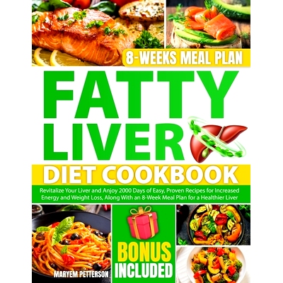 预订 Fatty Liver Diet Cookbook: Revitalize Your Liver and Anjoy 2000 Days of Easy, Proven Recipes for Increased Energy a