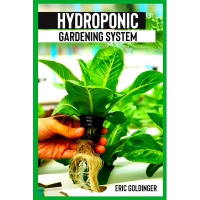 预订 Hydroponics Gardening System: Easy and Affordable Ways to Build Your Own Hydroponic Garden: 9798681766216