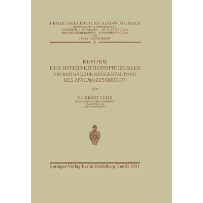 预订 Reform des Interventionsprozesses: Ein Beitrag Zur Neugestaltung Des Zivilprozessrechts: 9783642987410