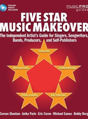 预订 Five Star Music Makeover: The Independent Artist’s Guide for Singers, Songwriters, Bands, Producers and Self-Publi