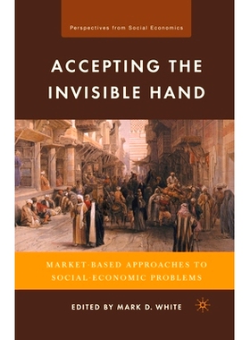 预订 Accepting the Invisible Hand: Market-Based Approaches to Social-Economic Problems: 9781349286836