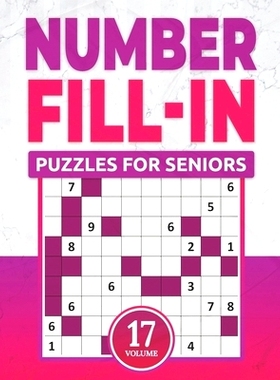 预订 Number Fill In Puzzles For Seniors: Challenge Your Brain With A Massive Collection of Number Fill-Ins Puzzles for S