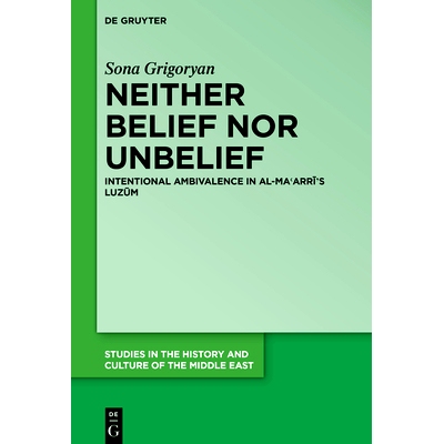 预订 Neither Belief *r Unbelief: Intentional Ambivalence in al-Maʿarrī’s Luzūm 既不相信也不不相信：al-Maʿarrī 的 L