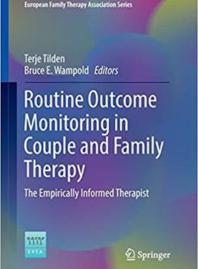 【预售】Routine Outcome Monitoring in Couple and Family Therapy: The Empirically Informed Therapist