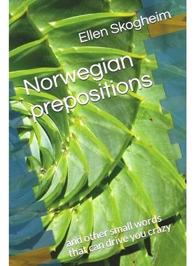 预订 Norwegian prepositions: and other small words that can drive you crazy: 9781099003998
