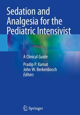[预订]Sedation and Analgesia for the Pediatric Intensivist 9783030525576