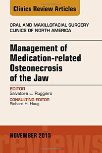 【预订】Management of Medication-related Osteonecrosis of the Jaw, An Issue of Oral and Maxillofacial Clinics of N...