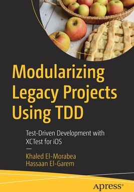 【预订】Modularizing Legacy Projects Using TDD 9781484274279