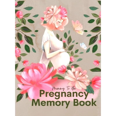 预订 Mommy To Be Pregnancy Memory Book: 9781458348272