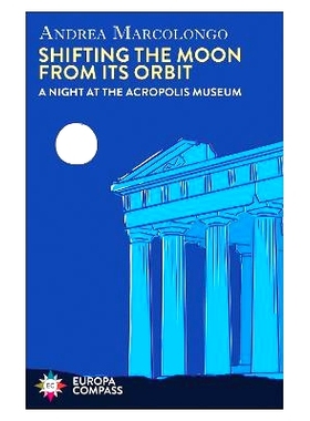 预订 Shifting the Moon From Its Orbit 月球偏离轨道: 9781787705180