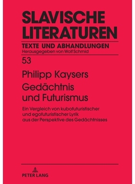 预订 Gedächtnis und Futurismus: Ein Vergleich von kubofuturistischer und egofuturistischer Lyrik aus der Perspektive de