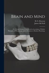 Principles Brain Mind; Science Withthe Accordance and Considered 9781015327047 Phrenology Mental 预订