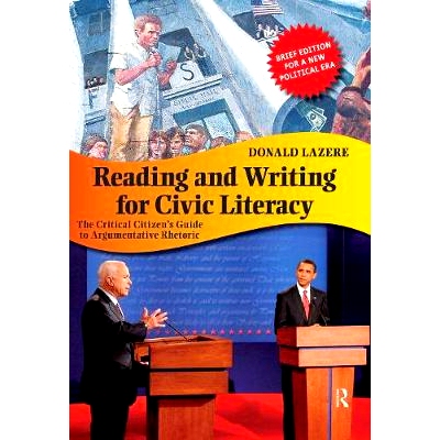 预订 Reading and Writing for Civic Literacy: The Critical Citizen’s Guide to Argumentative Rhetoric: 9781594517105