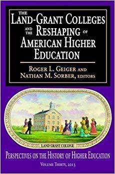 【预售】The Land-Grant Colleges and the Reshaping of American Higher Education