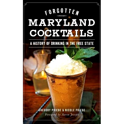 预订 Forgotten Maryland Cocktails: A History of Drinking in the Free State: 9781540212986
