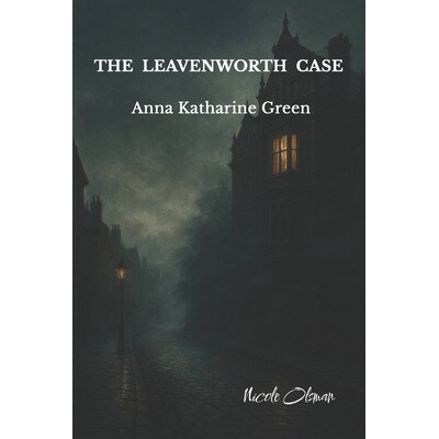 预订 The Leavenworth Case: Modern svensk översättning 9798246656181