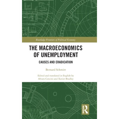 预订 The Macroeconomics of Unemployment: Causes and Eradication: 9781032708683