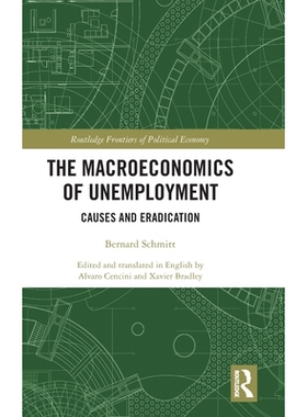 预订 The Macroeconomics of Unemployment: Causes and Eradication: 9781032708683