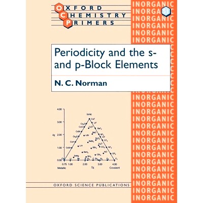 Periodicity and the s- and p-Block Elements 周期性与s及p块元素: 9780198559610
