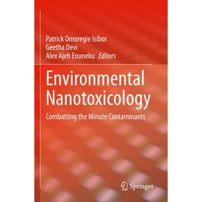 预订 Environmental Nanotoxicology Combatting the Minute Contaminants 环境纳米毒理学:对抗微小污染物 9783031541568