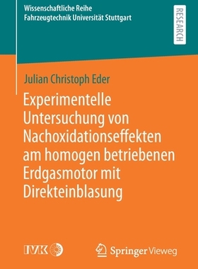 预订 Experimentelle Untersuchung von Nachoxidationseffekten am homogen betriebenen Erdgasmotor mit Direkteinblasung