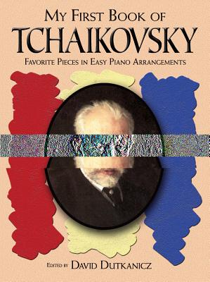【预订】A First Book of Tchaikovsky: For the Beginning Pianist with Downloadable Mp3s