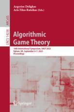 [预订]Algorithmic Game Theory: 16th International Symposium, Sagt 2023, Egham, Uk, September 4-7, 2023, Pr 9783031432538