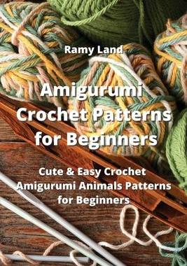[预订]Amigurumi Crochet Patterns for Beginners: Cute & Easy Crochet Amigurumi Animals Patterns for Beginne 9789954007426