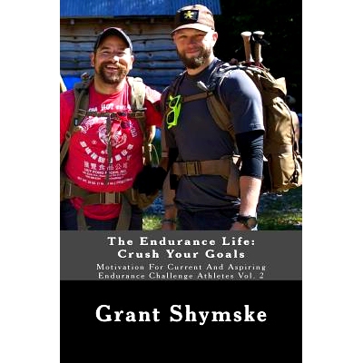 预订 The Endurance Life: Crush Your Goals: Motivation For Current And Aspiring Endurance Challenge Athletes Vol. 2: 9781