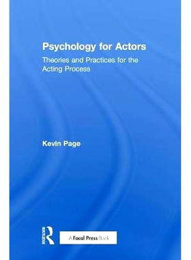 预订 Psychology for Actors: Theories and Practices for the Acting Process 演员的心理学：表演过程的理论和实践: 9780815352