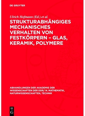 预订 Strukturabhängiges Mechanisches Verhalten Von Festkörpern - Glas, Keramik, Polymere: Vorträge, Gehalten Auf Der