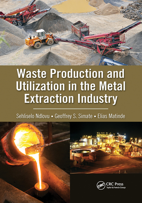 【预订】Waste Production and Utilization in the Metal Extraction Industry