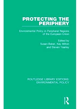 预订 Protecting the Periphery: Environmental Policy in Peripheral Regions of the European Union 保护周边：欧盟周边地区的