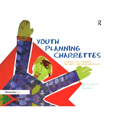 预订 Youth Planning Charrettes: A Manual for Planners, Teachers, and Youth Advocates: 9780367330293