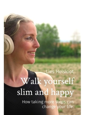预订 Walk yourself slim and happy: How taking more steps can change your life.