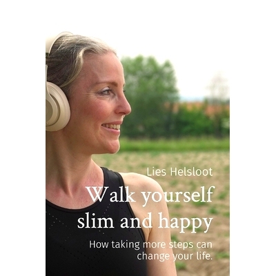 预订 Walk yourself slim and happy: How taking more steps can change your life.