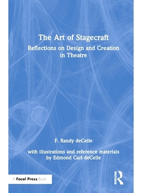 预订 The Art of Stagecraft: Reflections on Design and Creation in Theatre 舞台艺术：关于戏剧设计与创作的思考: 9781032429