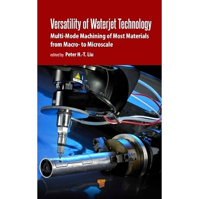 预订 Versatility of Waterjet Technology: Machining Materials from Macro- to Microscale 水射流技术的多功能性：从宏观到微