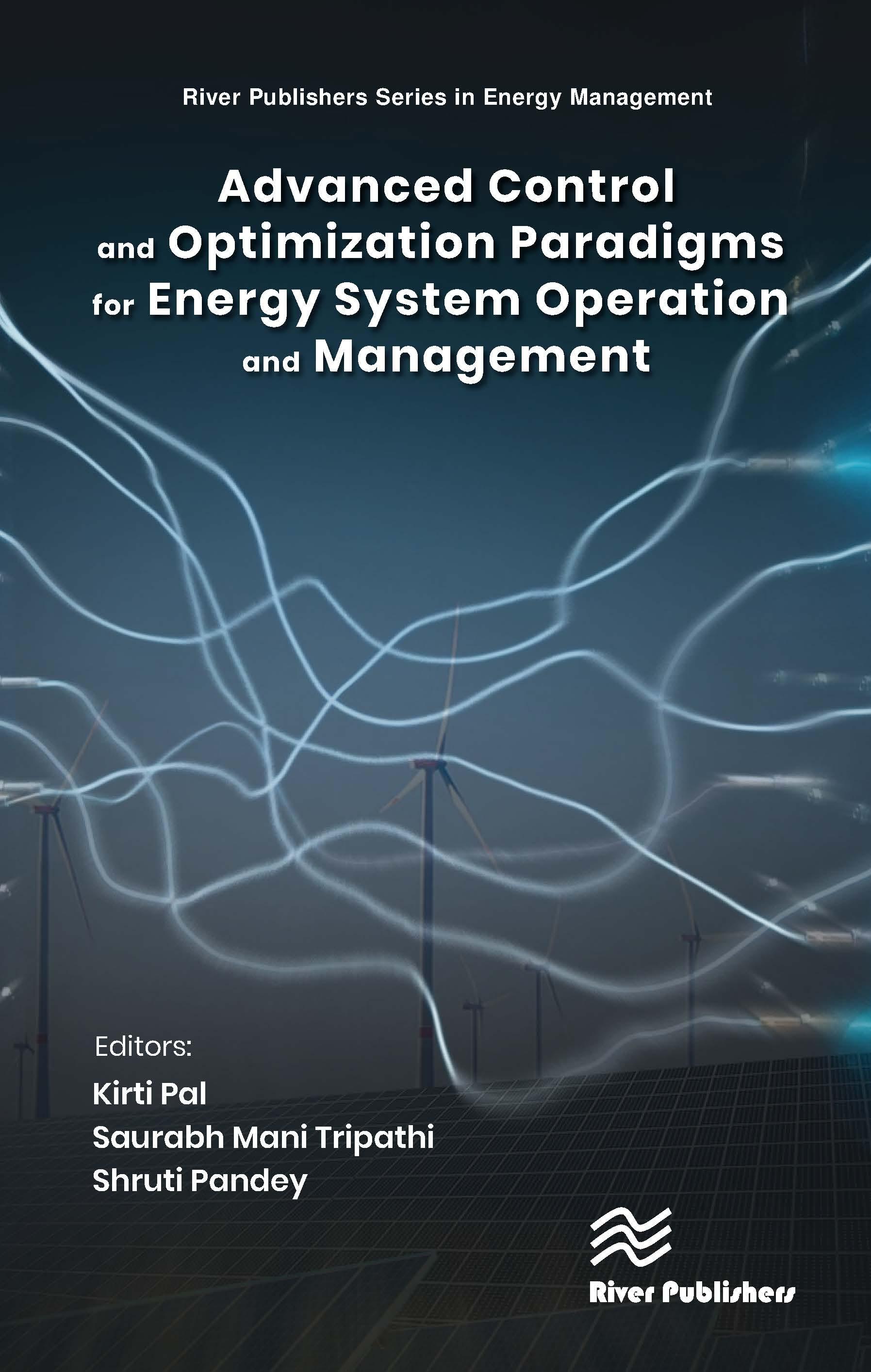 [预订]Advanced Control and Optimization Paradigms for Energy System Operation and Management 9788770226684 - 封面