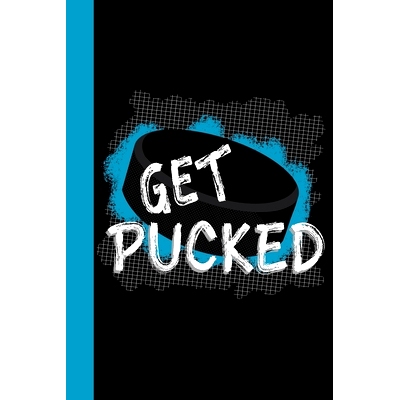 预订 Get Pucked: Hockey Theme 6x9 120 Pages College Ruled Composition Notebook: 9781086132779