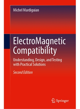 预订 ElectroMagnetic Compatibility: Understanding, Design, and Testing with Practical Solutions 电磁兼容性：理解、设计和