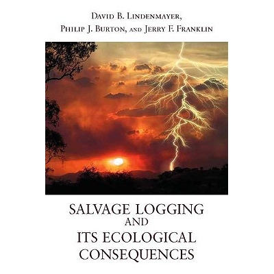 预订 Salvage Logging and Its Ecological Consequences: 9781597264020