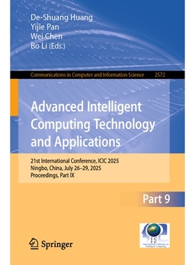 预订 Advanced Intelligent Computing Technology and Applications: 21st International Conference, ICIC 2025, Ningbo, China