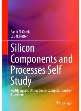 预订 Silicon Components and Processes Self Study: Rectifying and Ohmic Contacts, Bipolar Junction Transistors 硅元件与工