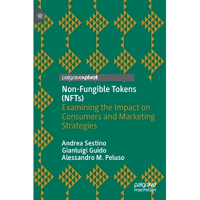 预订 Non-Fungible Tokens (NFTs): Examining the Impact on Consumers and Marketing Strategies 非同质化代币:检查对消费者与