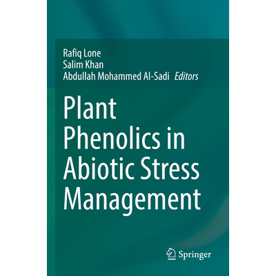 预订 Plant Phenolics in Abiotic Stress Management 非生物胁迫管理的植物酚类物质 9789811964282