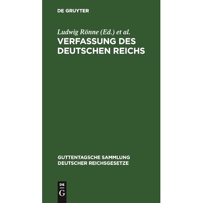 预订 Verfassung des Deutschen Reichs: (Gegeben Berlin, den 16. April 1871): 9783111156507