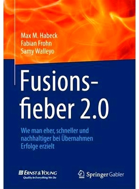 预订 Fusionsfieber 2.0: Wie man eher, schneller und nachhaltiger bei Übernahmen Erfolge erzielt 融合之火2.0：如何实现更