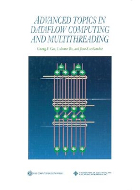 预订 Advanced Topics In Dataflow Computing And Multithreading: 9780818665424